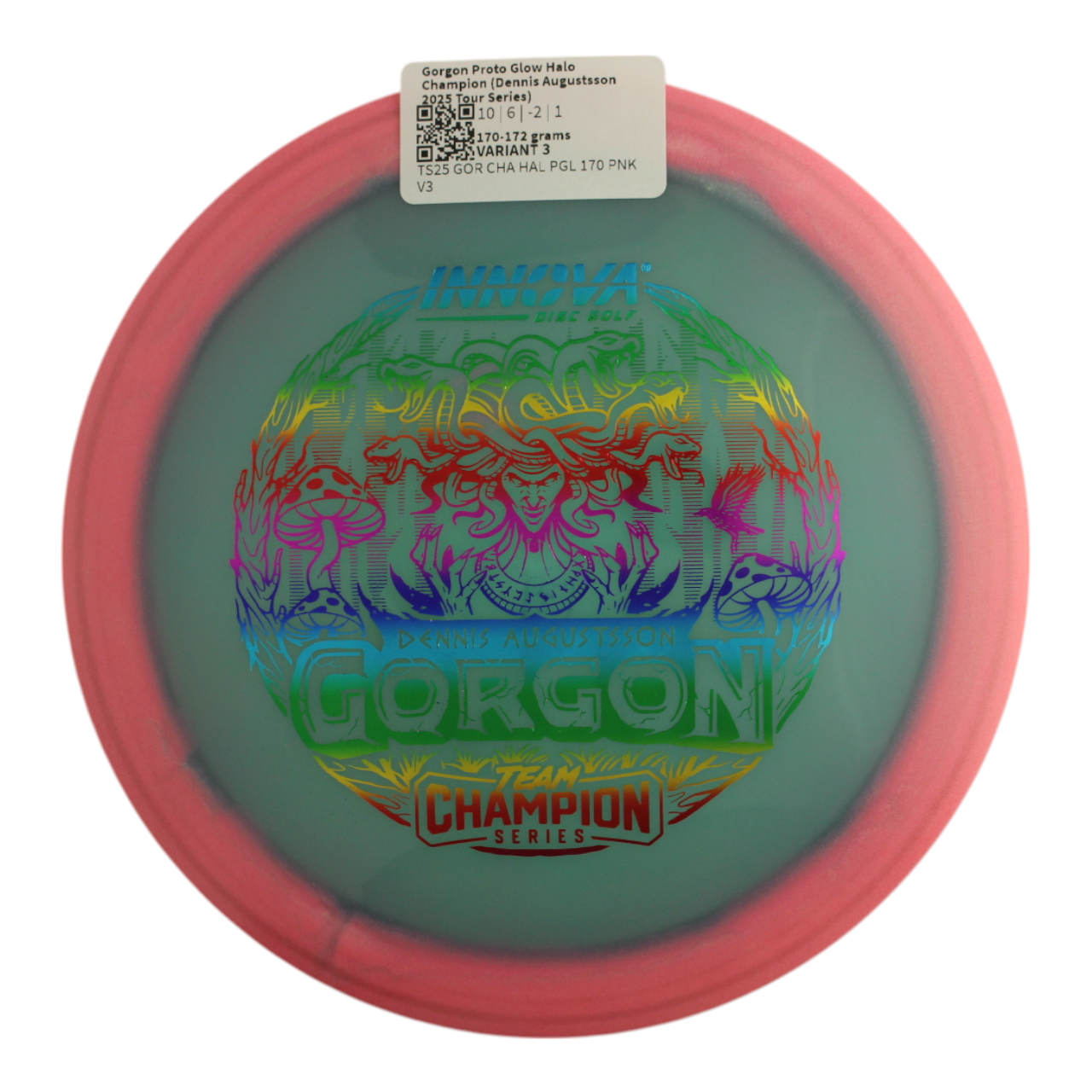 Gorgon Proto Glow Halo Champion (Dennis Augustsson 2025 Tour Series)
