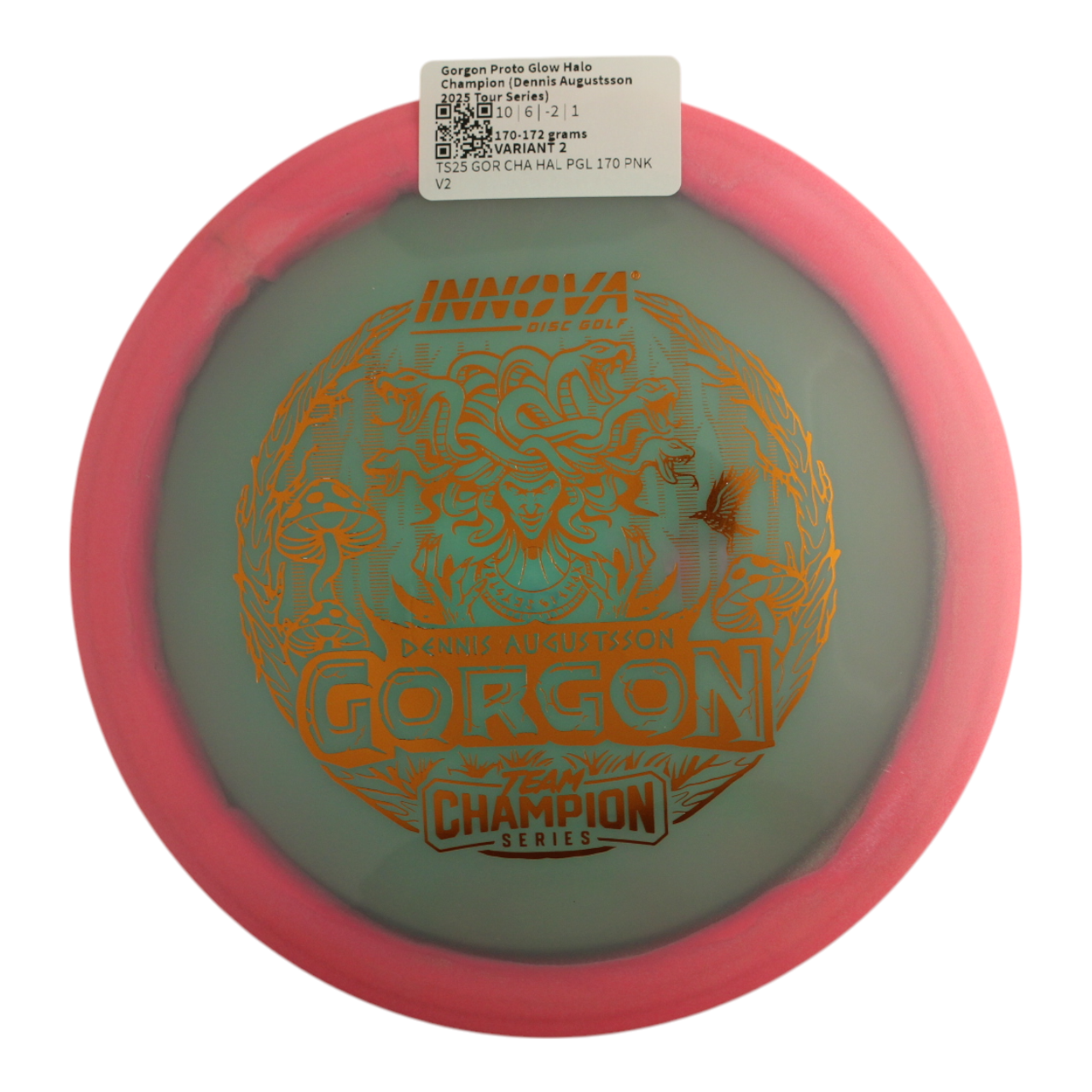 Gorgon Proto Glow Halo Champion (Dennis Augustsson 2025 Tour Series)