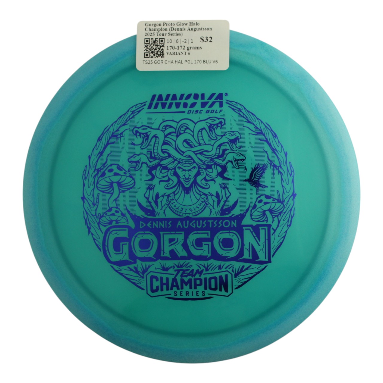 Gorgon Proto Glow Halo Champion (Dennis Augustsson 2025 Tour Series)