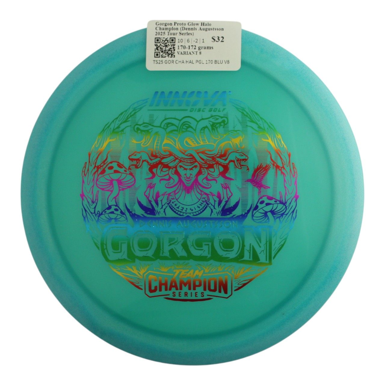 Gorgon Proto Glow Halo Champion (Dennis Augustsson 2025 Tour Series)